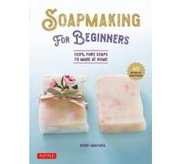 Ayako Umehara Soap Making for Beginners (Copertina rigida)