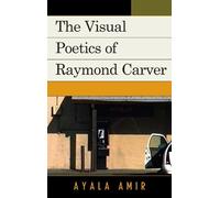 Ayala Amir The Visual Poetics of Raymond Carver (Copertina rigida)