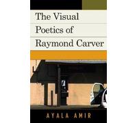 Ayala Amir The Visual Poetics of Raymond Carver (Copertina rigida)