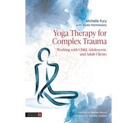 Ayala Homossany Michelle Fury Yoga Therapy for Complex Trauma (Tascabile)