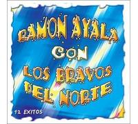 Ayala, Ramon - 12 Exitos Con Los Bravos Del Norte