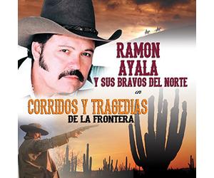 Ayala, Ramon - Corridos Y Tragedias De