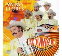 AYALA, RAMON - YA NO LLORES