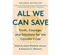 Ayana Elizabeth Johnson Katharine K. Wilkinson All We Can Save (Tascabile)