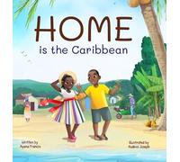 Ayana Francis Audeva Joseph Home is the Caribbean (Copertina rigida)