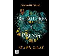 Ayana Gray Predadores Y Presas / Beasts of Prey (Tascabile)