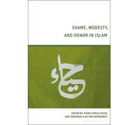 Ayang Utriza Yakin Shame, Modesty, and Honor in Islam (Tascabile)