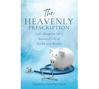 Ayanna Smitherman The Heavenly Prescription (Tascabile)