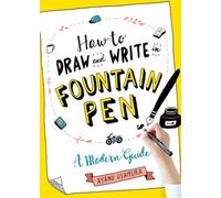 Ayano Usamura How to Draw and Write in Fountain Pen (Tascabile)