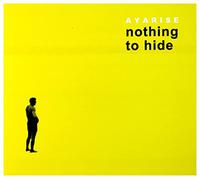 Ayarise: Nothing To Hide [CD]