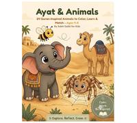 Ayat & Animals: 24 Quran-Inspired Animals to Color, Learn & Match - Ages 4-8