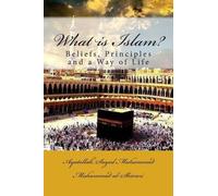 Ayatollah Sayed Muhammad Muh Al-Shirazi What is Islam? (Tascabile)