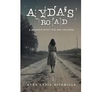 AYDA'S ROAD: A Mother's Story for Her Children