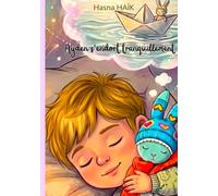 Ayden s'endort tranquillement: Livre du soir pour accompagner le sommeil des enfants