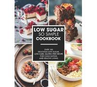 Ayden Willms Simple and Low-Sugar Cookbook (Tascabile)