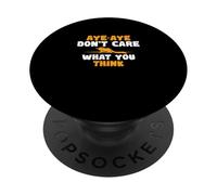 Aye Aye Non importa cosa pensi Divertenti fan del Primate Aye-Aye PopSockets PopGrip Adesivo