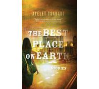 Ayelet Tsabari The Best Place On Earth (Tascabile)