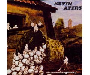 Ayers,Kevin - Whatevershebringswesing