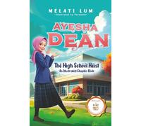 Ayesha Dean- The High School Heist: An Illustrated Chapter Book