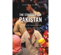 Ayesha Jalal The Struggle for Pakistan (Tascabile)
