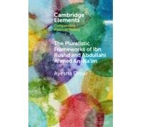 Ayesha Omar The Pluralistic Frameworks of Ibn Rushd and Abdullahi Ah (Tascabile)