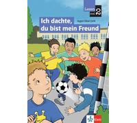 Aygen-Sibel Çelik Ich dachte, du bist mein Freund (Lesen mal 2) (Tascabile)