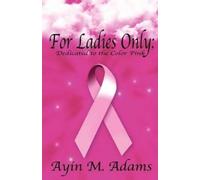 Ayin M. Adams For Ladies Only (Tascabile)