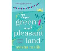 Ayisha Malik This Green and Pleasant Land (Tascabile)