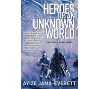 Ayize Jama-Everett Heroes of an Unknown World (Tascabile) Liminal People