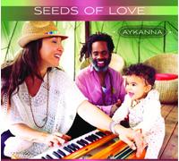 Aykanna Seeds of Love (CD) Album