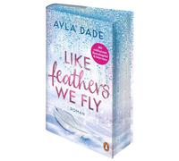 Ayla Dade Like Feathers We Fly: Roman. Die Bestsellerreihe de (Copertina rigida)