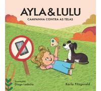 Ayla & Lulu: Campanha Contra as Telas