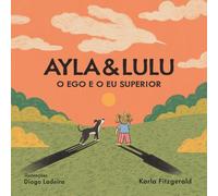 Ayla & Lulu: O Ego e o Eu Superior