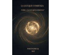 AYLA - LUZ Y SOMBRA, Tomo 3: LA LUZ QUE COMIENZA