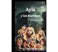 Ayla y los Martínez: Entre dos mundos
