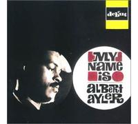 Ayler, Albert - マイ・ネーム・イズ・アルバート・アイラー