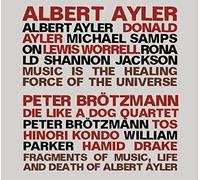 Die Like a Dog Fragments of Music, Life and Death of Albert Ayler (CD) Album
