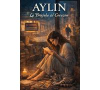 AYLIN Libro II: La Brújula del Corazón