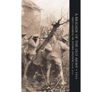 Aylmer Haldane Brigade of the Old Army 1914 (Tascabile)