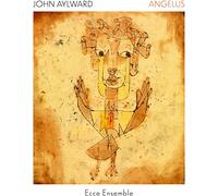 Aylward/ Ecce Ensemble - Angelus
