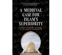 Ayman S. Ibrahim A Medieval Case for Islam's Superiority (Copertina rigida)
