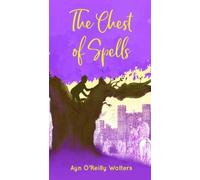 Ayn O'Reilly Walters The Chest of Spells (Tascabile) Between The Trees