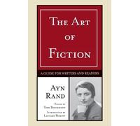 Ayn Rand The Art of Fiction (Tascabile)
