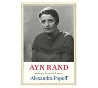Ayn Rand: Writing a Gospel of Success