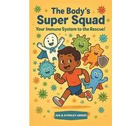 Aynsley Amidei Ava Amidei The Body's Super Squad (Tascabile) Science of You
