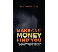 Ayo Olu-Ayoola Make Your Money Find You (Tascabile) Money