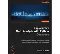 Ayodele Oluleye Exploratory Data Analysis with Python Cookbook (Tascabile)