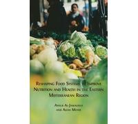 Ayoub Al-Jawald Reshaping Food Systems to improve Nutrition a (Copertina rigida)