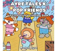Ayre Tales K-POP Friends: A Cute Animal Colouring Book