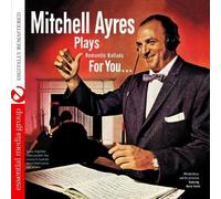 Ayres, Mitchell & His Orchestra - Mitchell Ayres Plays Romantic Ballads For You